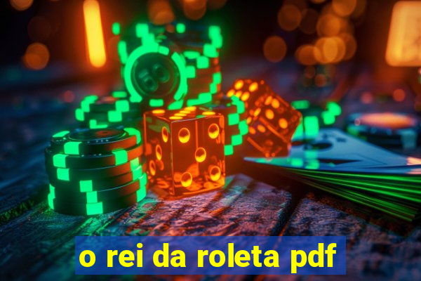 o rei da roleta pdf